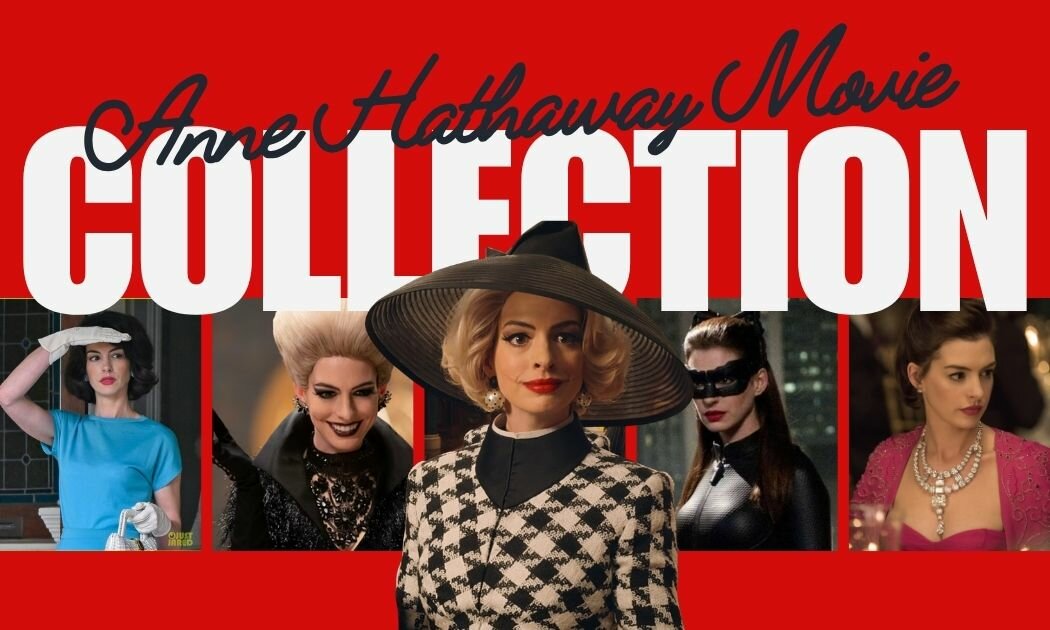 13 Film Anne Hathaway yang Wajib Kamu Tonton Minimal Sekali Seumur Hidup